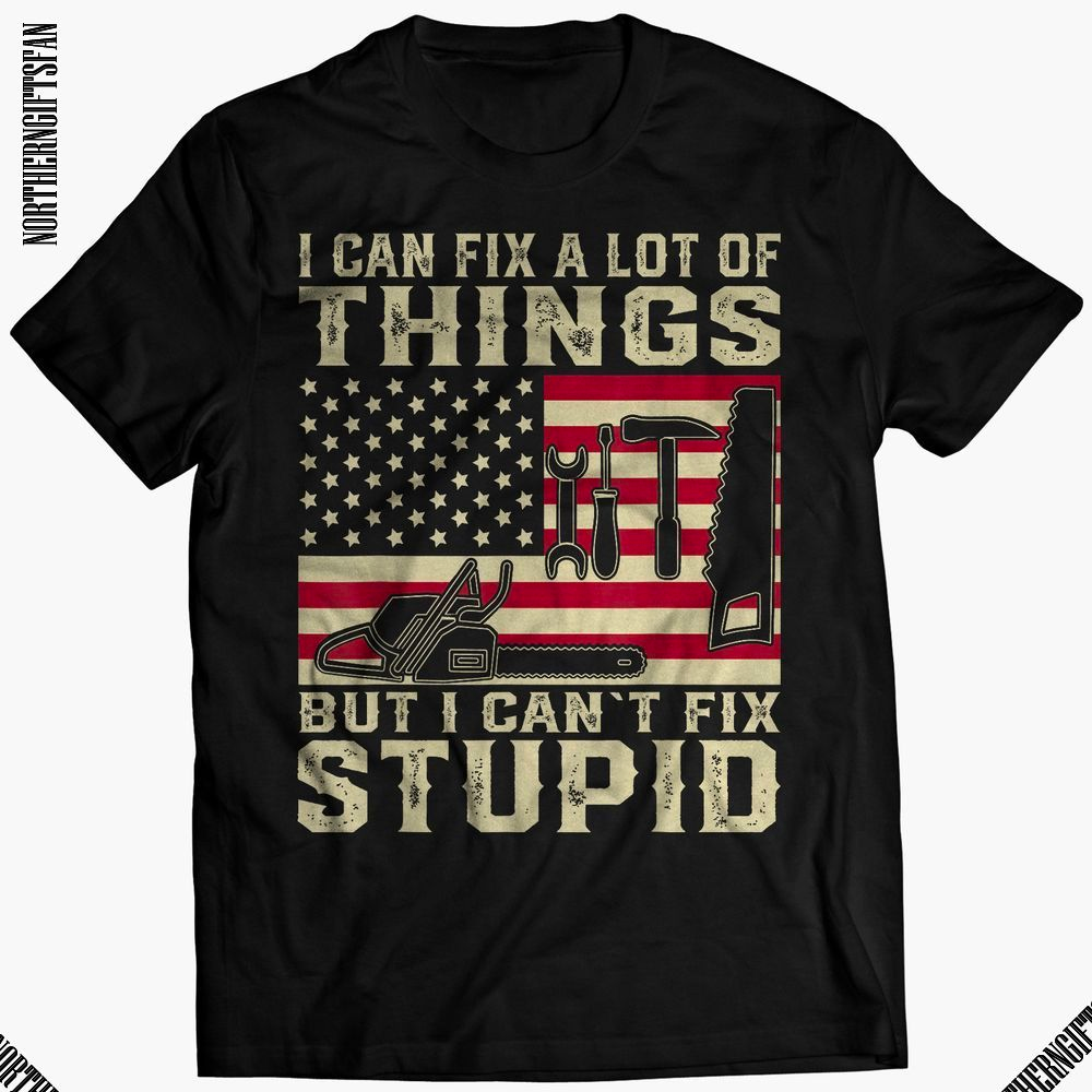 I Can Fix A Lot Of Things Shirt
