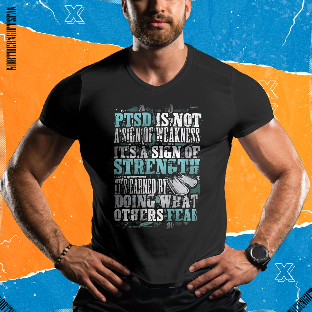 PTSD Is Not A Sign Of Weakness | Strength It's Earned Shirt - Ảnh 6 PTSD Is Not A Sign Of Weakness | Strength It's Earned Shirt - Ảnh 6