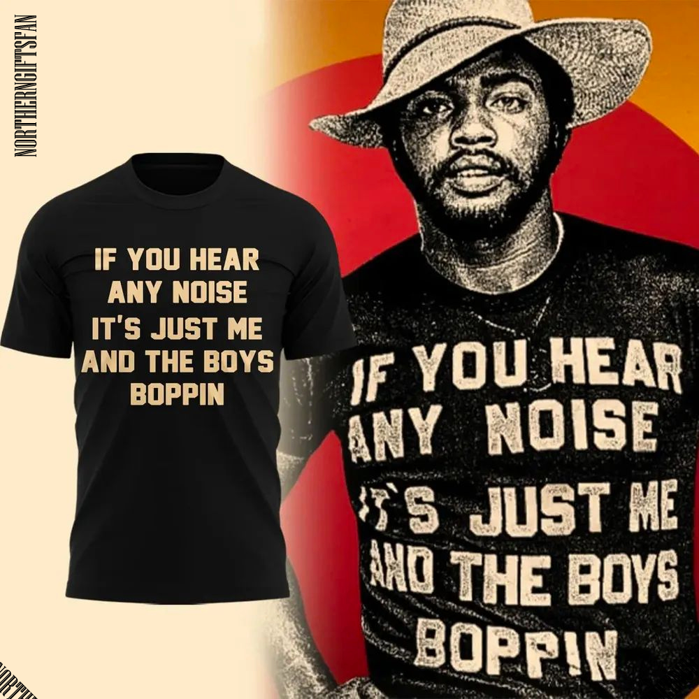 Dave Parker's Boys Boppin If You Hear Any Noise T-Shirt Dave Parker's Boys Boppin If You Hear Any Noise T-Shirt