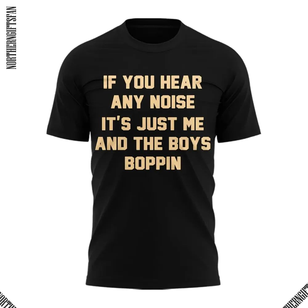 Dave Parker's Boys Boppin If You Hear Any Noise T-Shirt Dave Parker's Boys Boppin If You Hear Any Noise T-Shirt