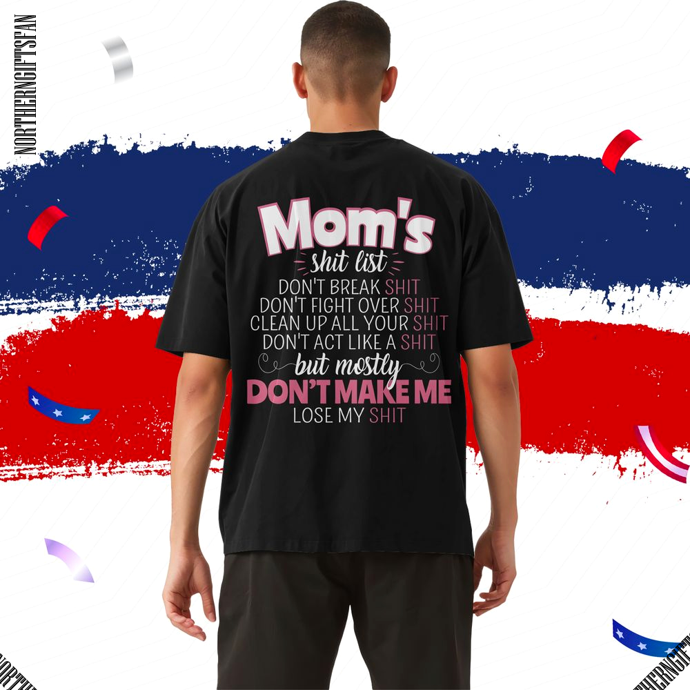 Mom's Shit List Don't Make Me Lose My Shirt - Ảnh 4 Mom's Shit List Don't Make Me Lose My Shirt - Ảnh 4