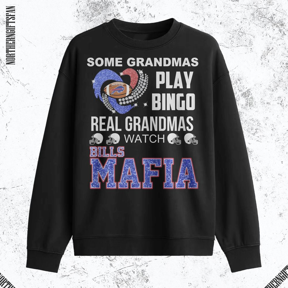 Some Grandmas Play Bingo Real Grandmas Watch Bills Mafia T-Shirt Some Grandmas Play Bingo Real Grandmas Watch Bills Mafia T-Shirt